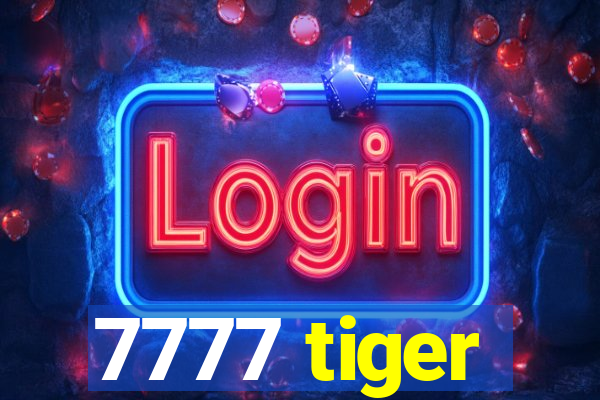 7777 tiger