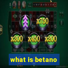 what is betano