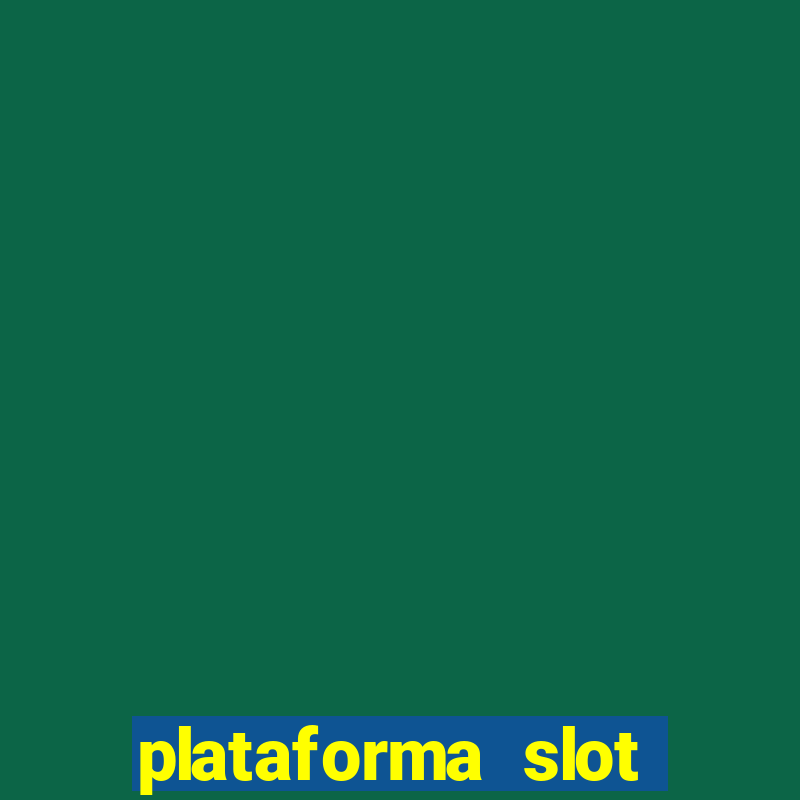 plataforma slot pagando no cadastro 2024