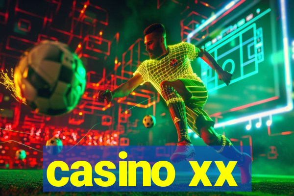 casino xx