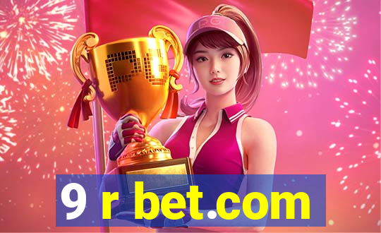 9 r bet.com