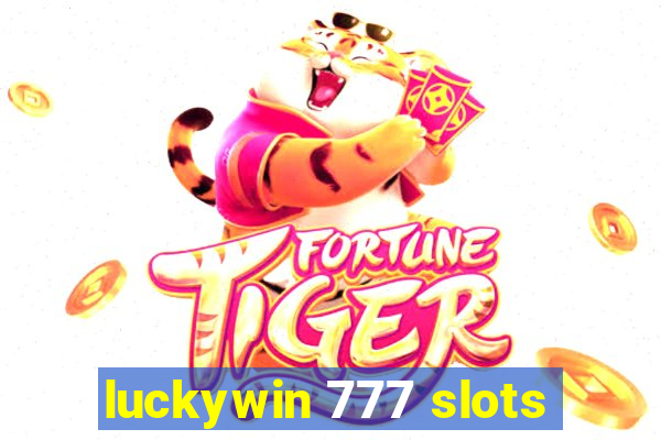 luckywin 777 slots