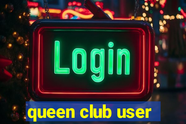 queen club user