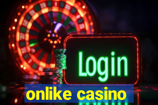 onlike casino