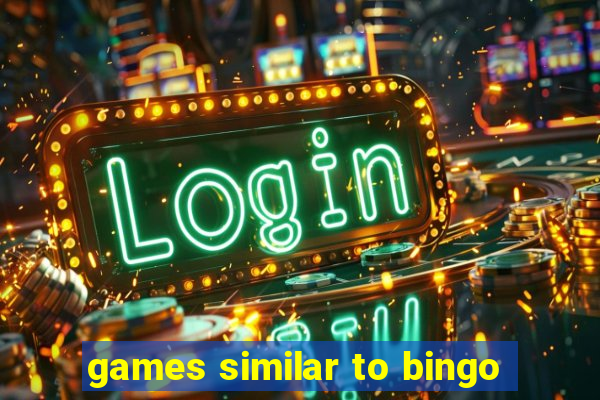 games similar to bingo