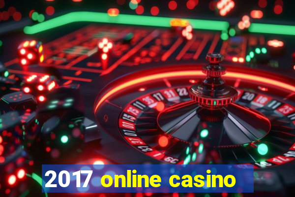 2017 online casino