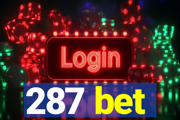 287 bet