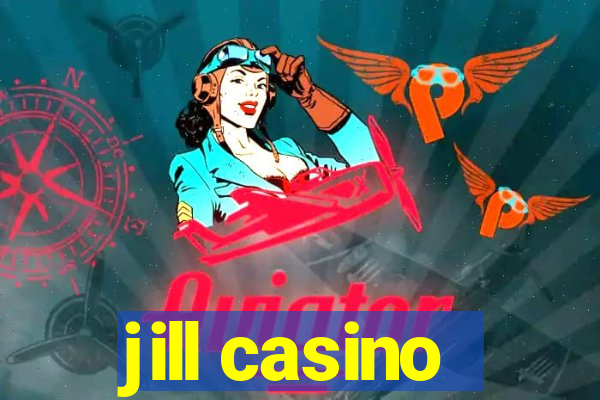 jill casino