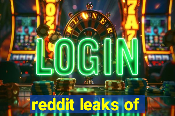 reddit leaks of