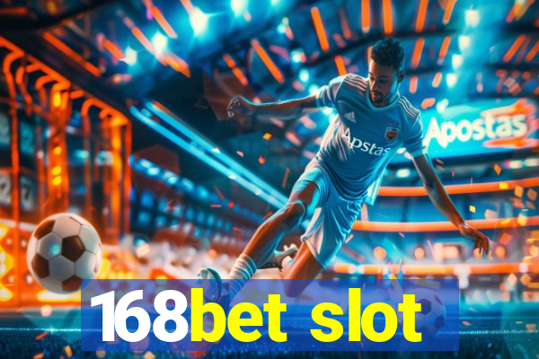 168bet slot