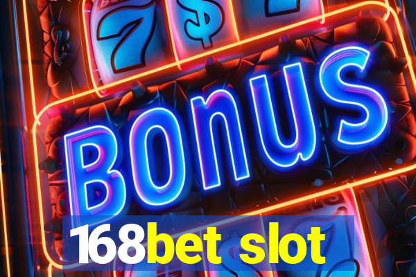 168bet slot