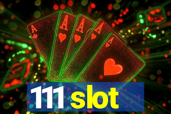 111 slot