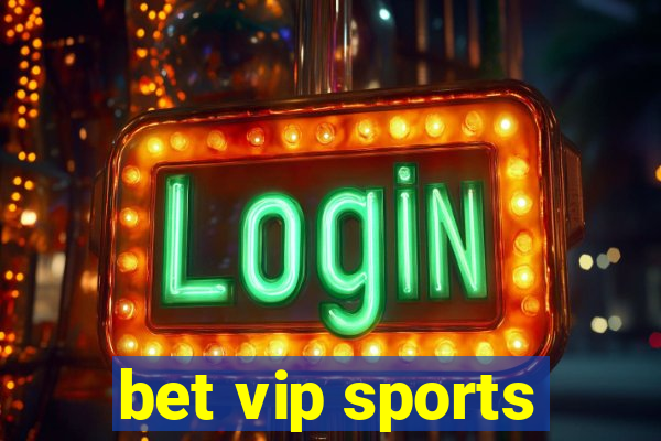 bet vip sports