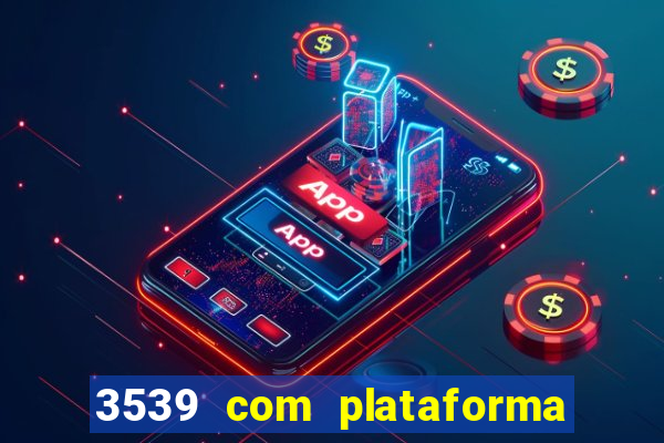 3539 com plataforma de jogos