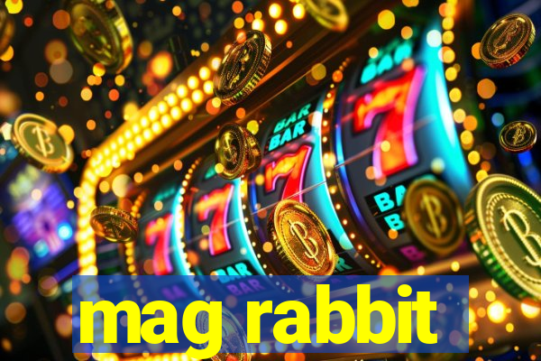 mag rabbit