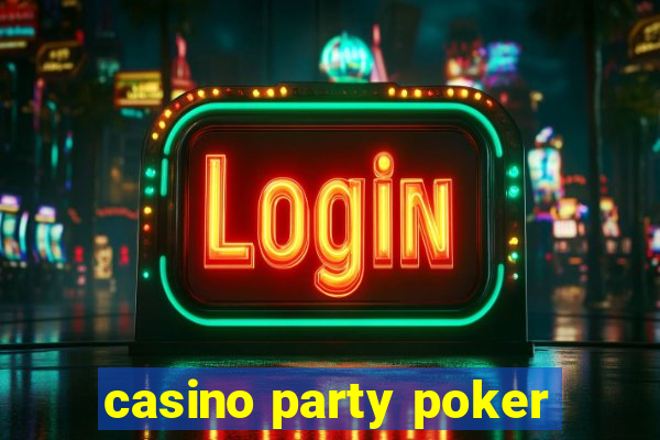 casino party poker