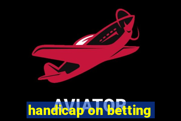 handicap on betting