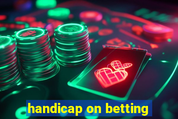 handicap on betting