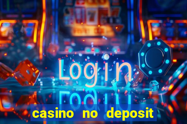 casino no deposit real money