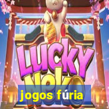 jogos fúria