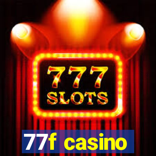 77f casino