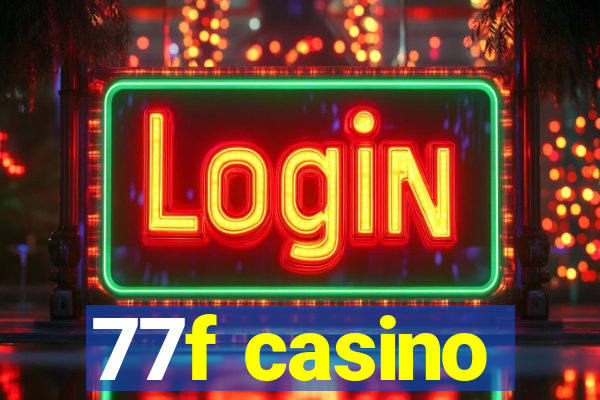 77f casino