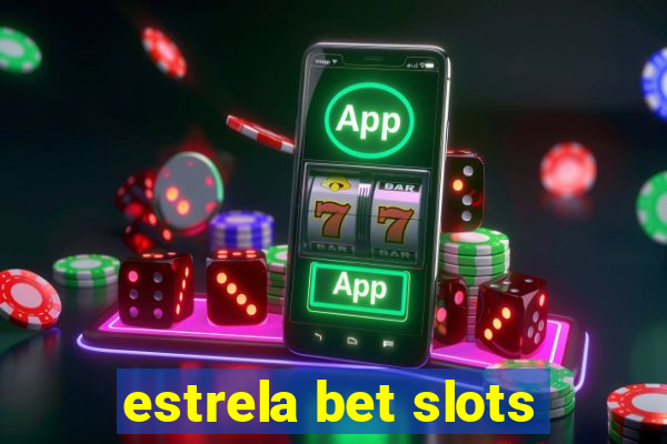 estrela bet slots