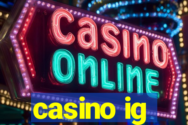 casino ig