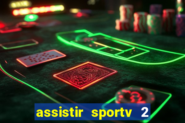 assistir sportv 2 ao vivo futemax