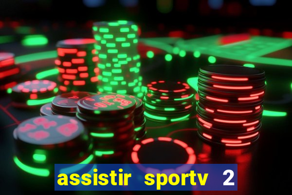 assistir sportv 2 ao vivo futemax