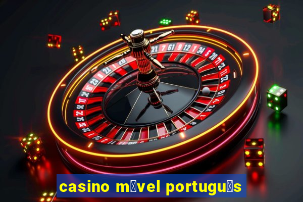 casino m贸vel portugu锚s