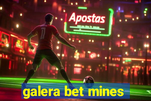 galera bet mines