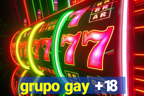 grupo gay +18