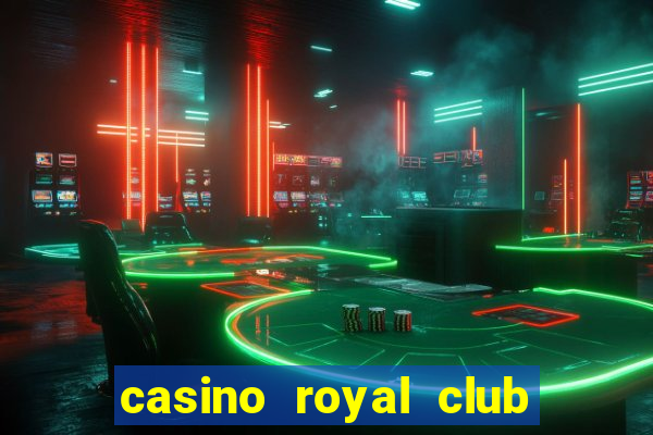 casino royal club no deposit bonus