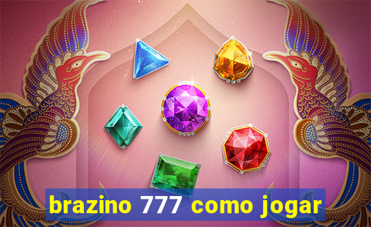 brazino 777 como jogar