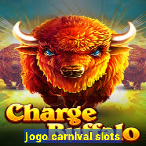 jogo carnival slots