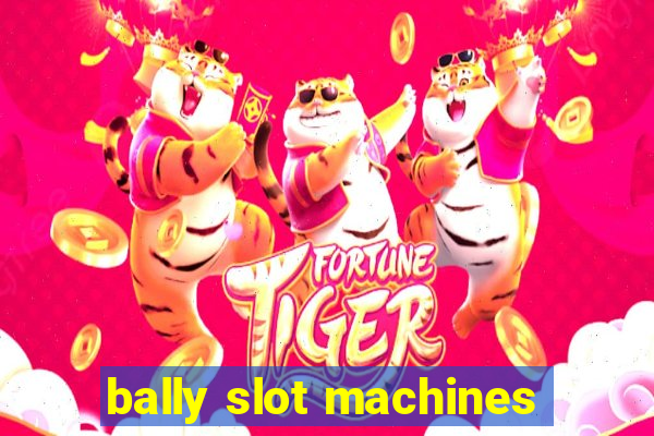 bally slot machines