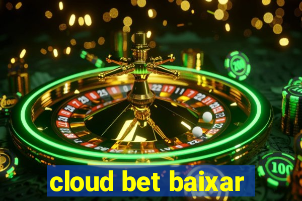 cloud bet baixar