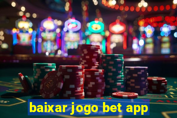 baixar jogo bet app