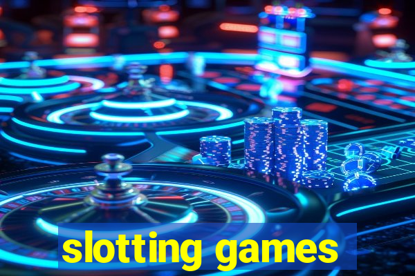 slotting games