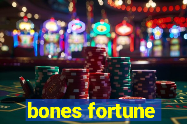 bones fortune