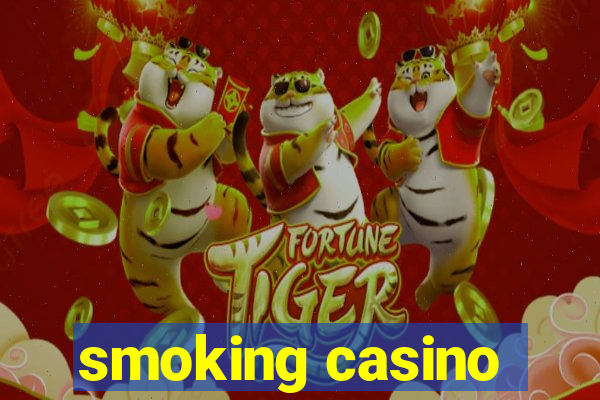 smoking casino