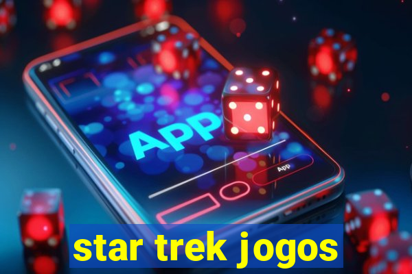 star trek jogos