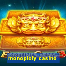 monoploly casino