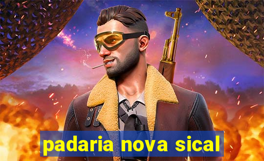 padaria nova sical