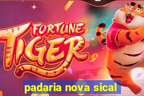 padaria nova sical