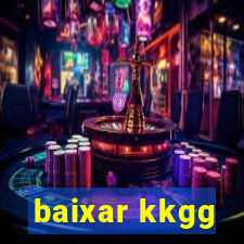 baixar kkgg