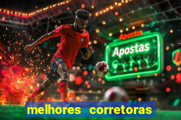 melhores corretoras de a莽玫es