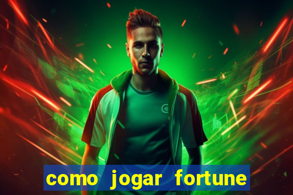 como jogar fortune tiger passo a passo