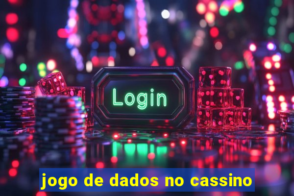 jogo de dados no cassino